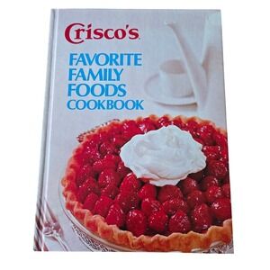 Crisco Favorite Family Foods Cookbook 1973 Vintage Hardcover Retro Recipes P&G